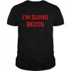 Alexandram hunt I’m suing bezos  Classic Men's T-shirt