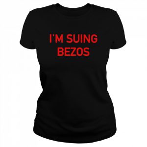 Alexandram hunt I’m suing bezos  Classic Women's T-shirt