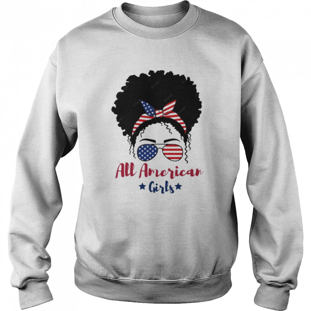 All American Girls 4th Of July Shirt Unisex Sweatshirt