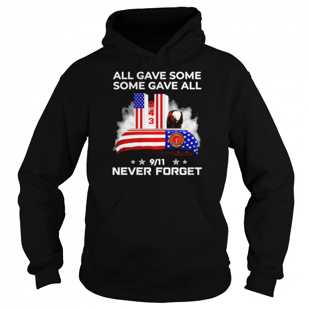 All Gave Some Some Gave All 9 11 Never Forget Shirt Unisex Hoodie