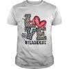 All You Need Is Love Teacher Life Shirt Classic Men's T-shirt