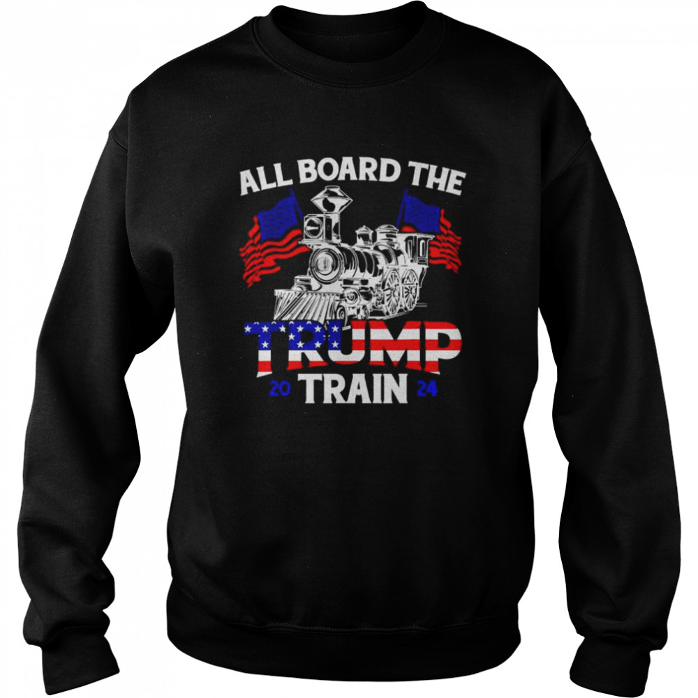 All aboard Trump train 2024 American flag Trump support  Unisex Sweatshirt