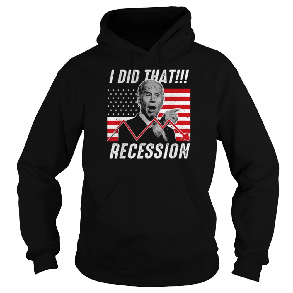 American flag I did that biden recession anti biden  Unisex Hoodie