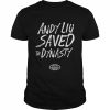 Andykhliu Andy Liu Saved The Dynasty Shirt Classic Men's T-shirt