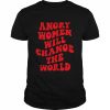 Angry Women Will Change World T-Shirt Classic Men's T-shirt