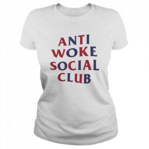 Anti Woke Social Club  Classic Women's T-shirt