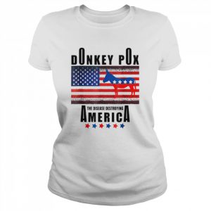 Anti biden donkey pox the disease destroying america  Classic Women's T-shirt