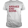 Arraez and shine  Classic Men's T-shirt