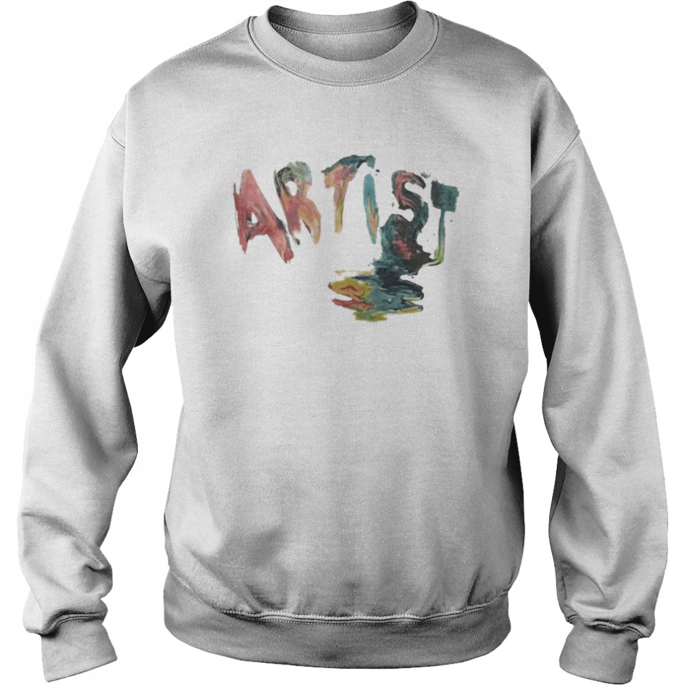 Artist Shirt Unisex Sweatshirt