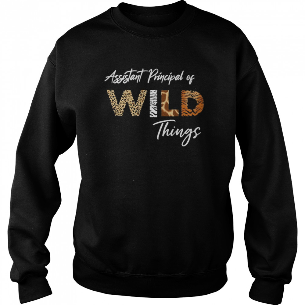 Assistant Principal Of Wild Things Shirt Unisex Sweatshirt