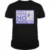 August 2nd vote no value her choice  Classic Men's T-shirt