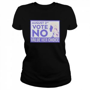 August 2nd vote no value her choice  Classic Women's T-shirt