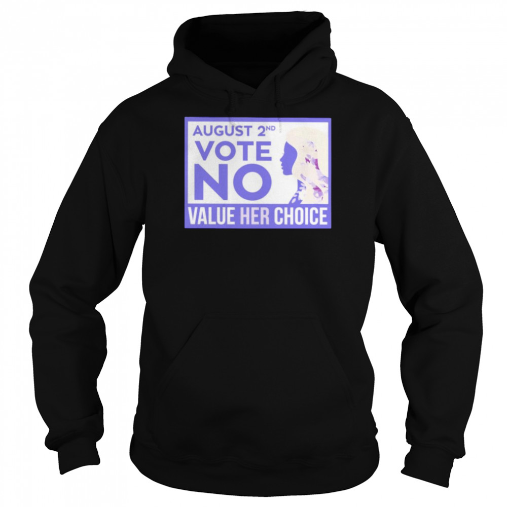 August 2nd vote no value her choice  Unisex Hoodie