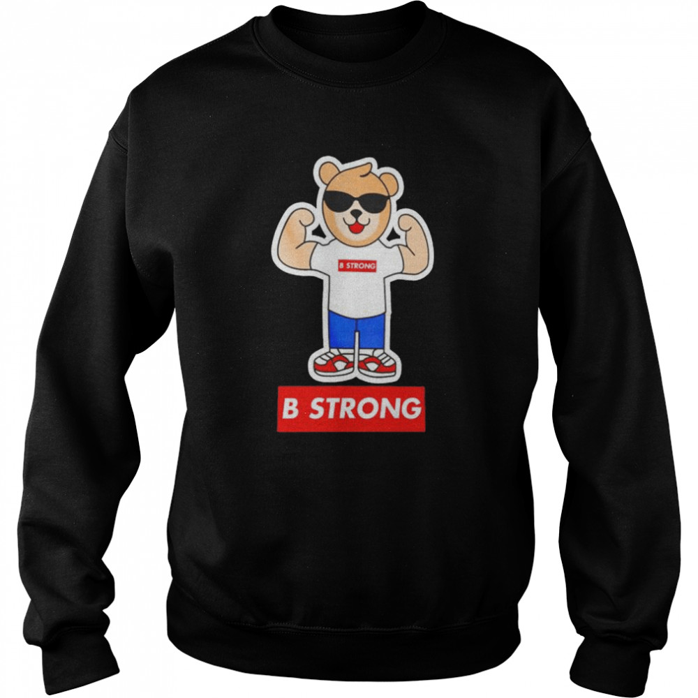 Awesome bear B strong  Unisex Sweatshirt