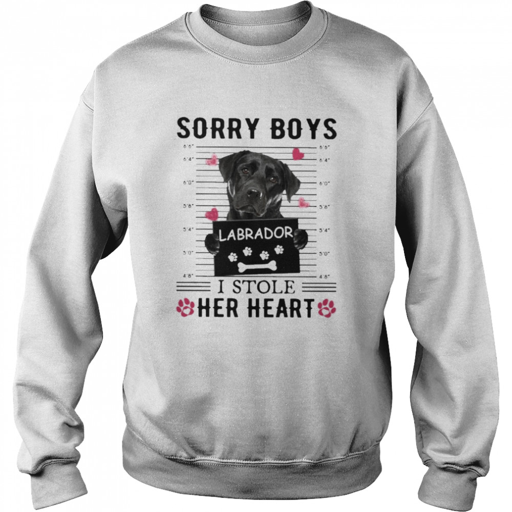 BLACK Labrador Sorry Boys I Stole Her Heart Shirt Unisex Sweatshirt