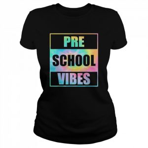 Back To School Preschool Vibes Tie Dye First Day Teacher T-Shirt Classic Women's T-shirt