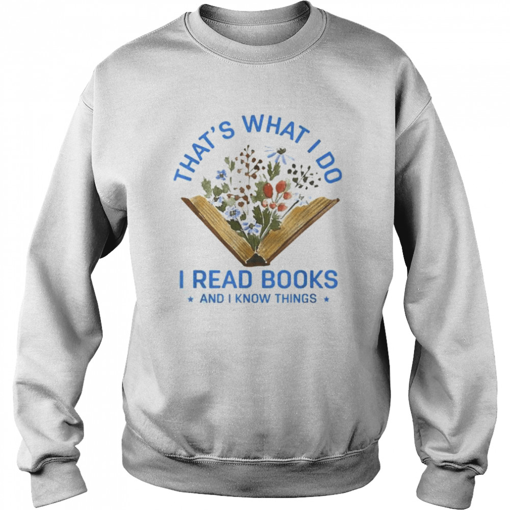 Back to school I read books and I know things book lovers  Unisex Sweatshirt