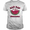 Bad Day To Be A Watermelon 2022 Shirt Classic Men's T-shirt