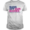 Bans Off Our Bodies Women’s Rights Shirt Classic Men's T-shirt