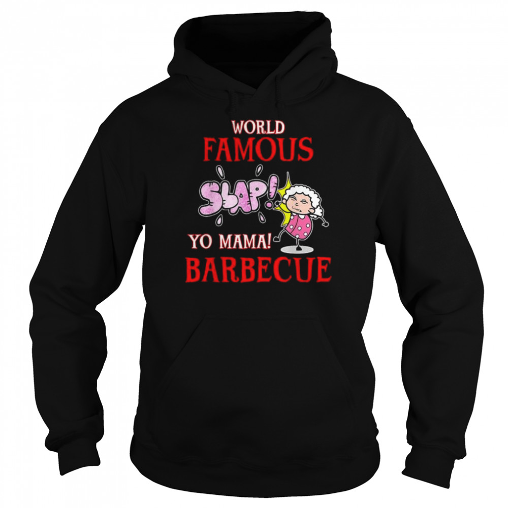 Bbq grilling world famous slap yo mama barbecue  Unisex Hoodie