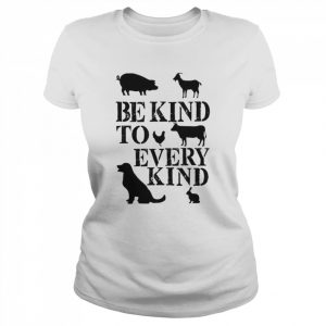 Be Kind To Every Kind Quote Shirt Classic Women's T-shirt