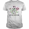 Be a voice not an whisper  Classic Men's T-shirt