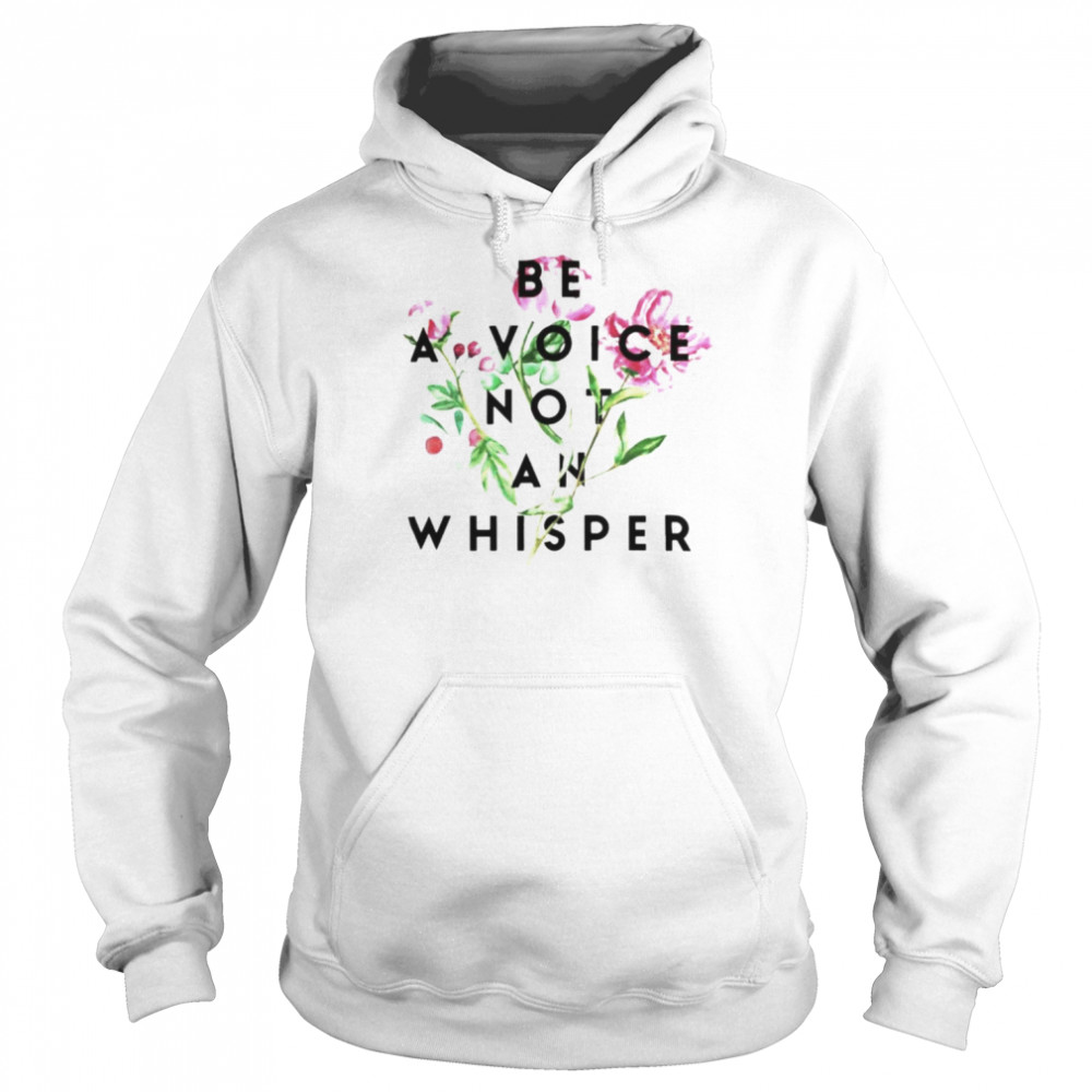 Be a voice not an whisper  Unisex Hoodie