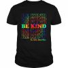 Be kind to one another  Classic Men's T-shirt