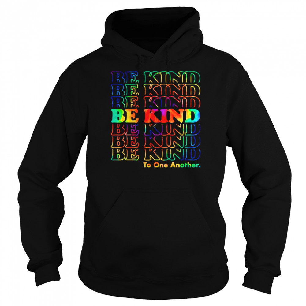 Be kind to one another  Unisex Hoodie