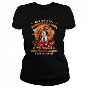 Beagle once upon a time there was a Girl who really loved Dogs and Halloween it was me the end  Classic Women's T-shirt