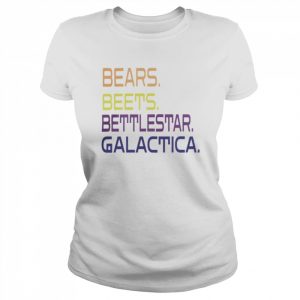 Bears Beets Battlestar Galactica  Classic Women's T-shirt