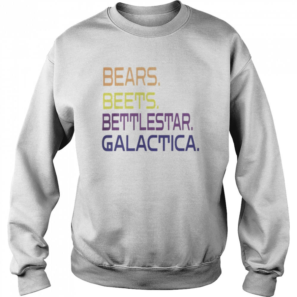 Bears Beets Battlestar Galactica  Unisex Sweatshirt