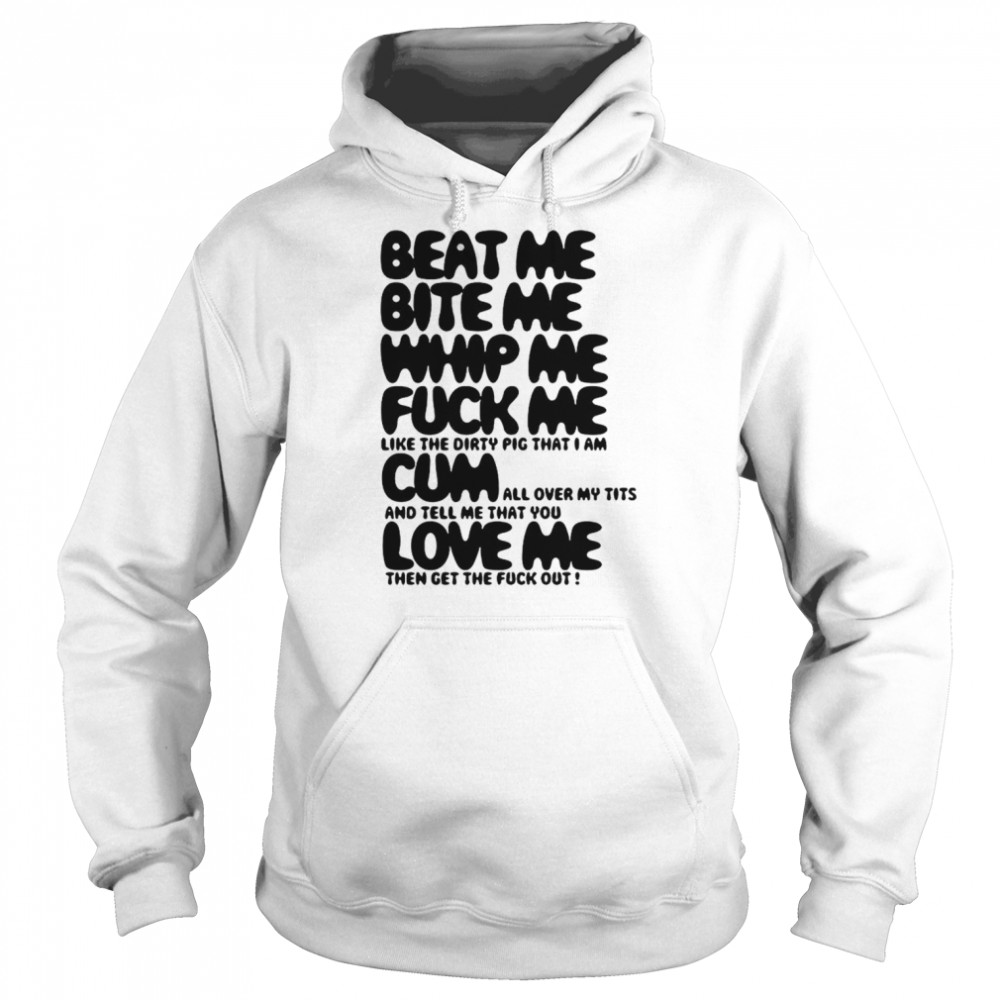 Beat Me Bite Me Whip Me  Unisex Hoodie