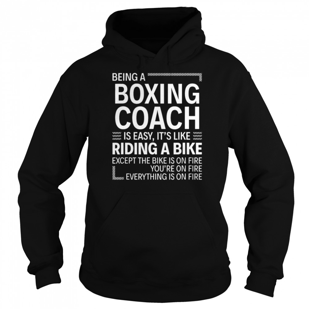 Being a Boxing Coach is Easy T-Shirt Unisex Hoodie