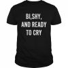 Bi Shy And Ready To Cry  Classic Men's T-shirt