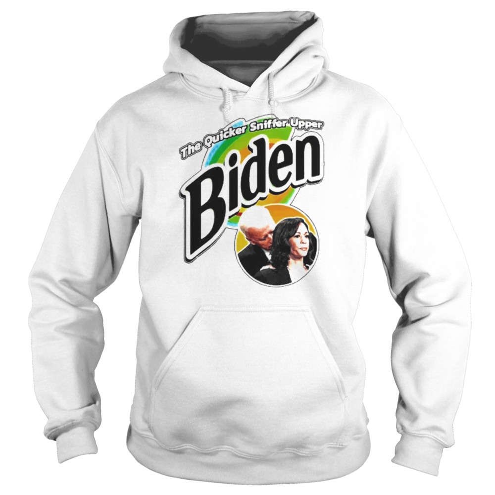 Biden The Quicker Sniffer Upper Political Parody Shirt Unisex Hoodie