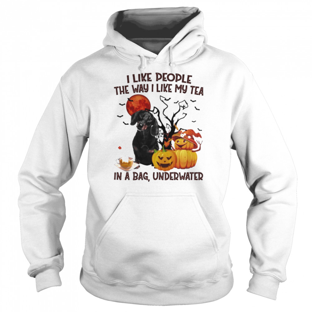 Black Dachshund I like people the way I like my Tea in a bag underwater Halloween  Unisex Hoodie