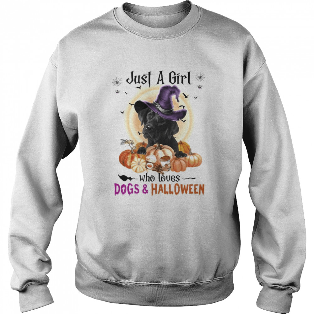 Black Labrador Just A Girl Who Loves Dogs And Halloween Shirt Unisex Sweatshirt