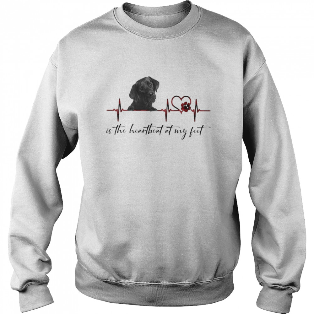 Black Labrador is the heartbeat at my feet  Unisex Sweatshirt