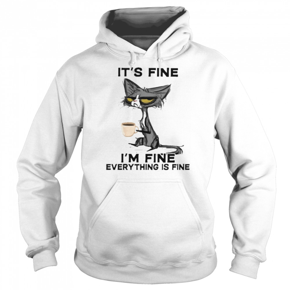 Black cat it’s fine I’m fine everything is fine 2022  Unisex Hoodie