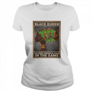 Black queen the most powerful piece in the game  Classic Women's T-shirt