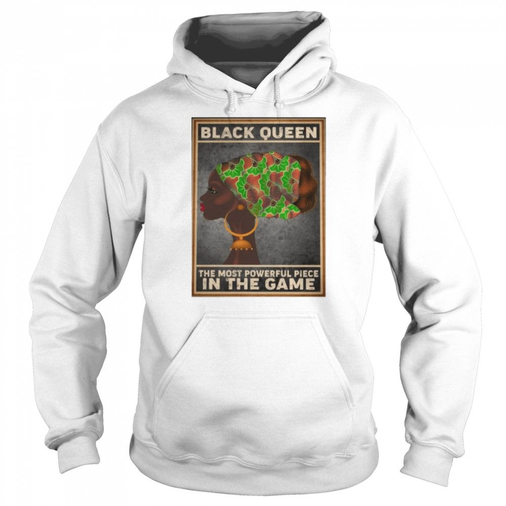 Black queen the most powerful piece in the game  Unisex Hoodie