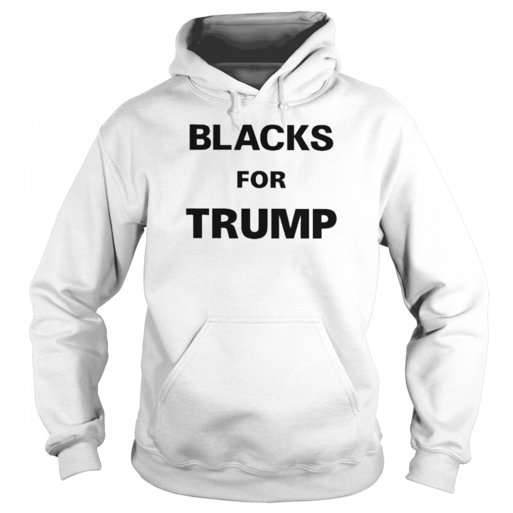 Blacks For Trump 2022 Shirt Unisex Hoodie