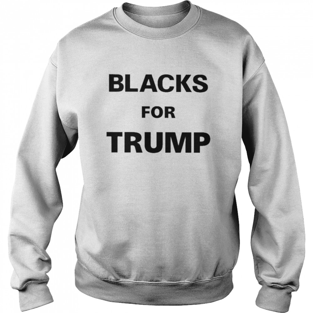 Blacks For Trump 2022 Shirt Unisex Sweatshirt