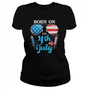 Born On The Fourth Of July 4th Of July Shirt Classic Women's T-shirt