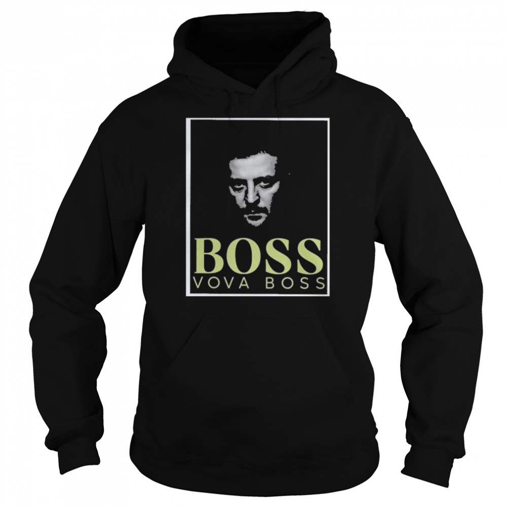 Boss Vova Boss Shirt Unisex Hoodie