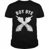 Boy Bye Feminism Feminist Woman Power Equality Female Shirt Classic Men's T-shirt