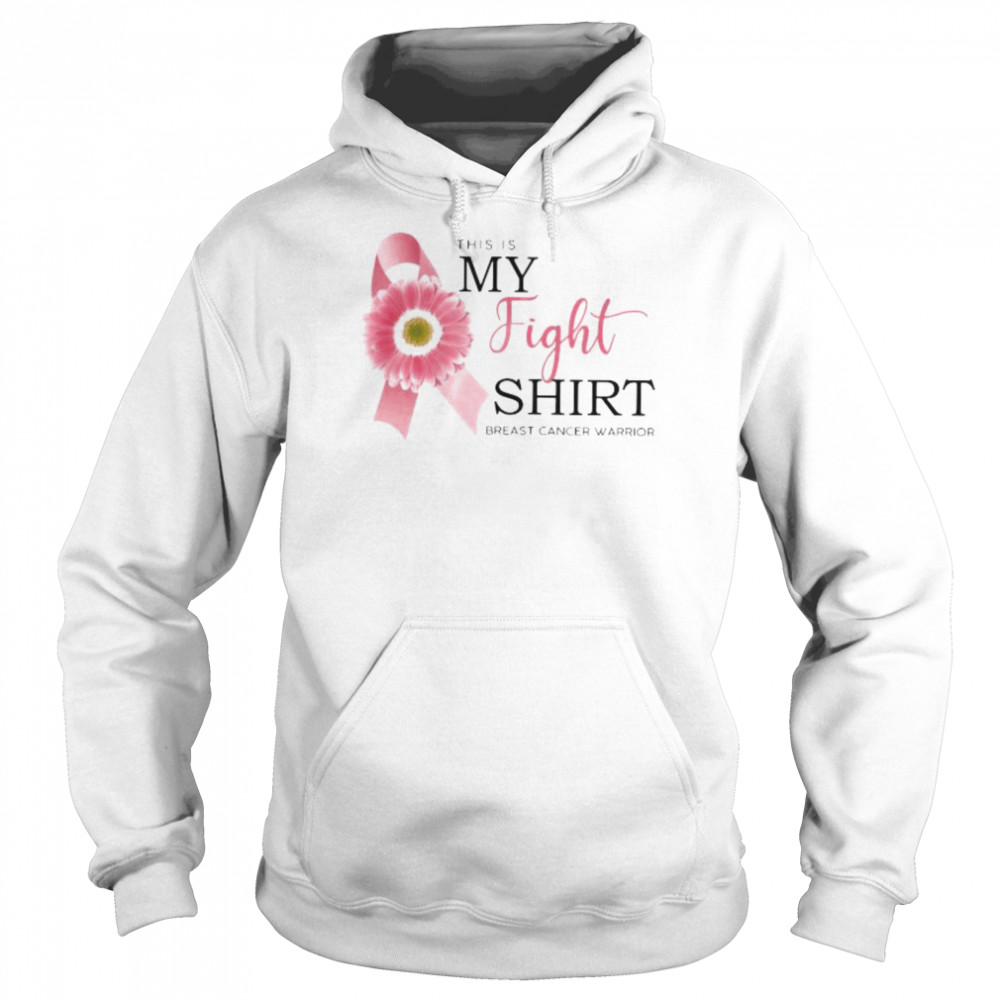 Breast Cancer Warrior this is my fight  Unisex Hoodie