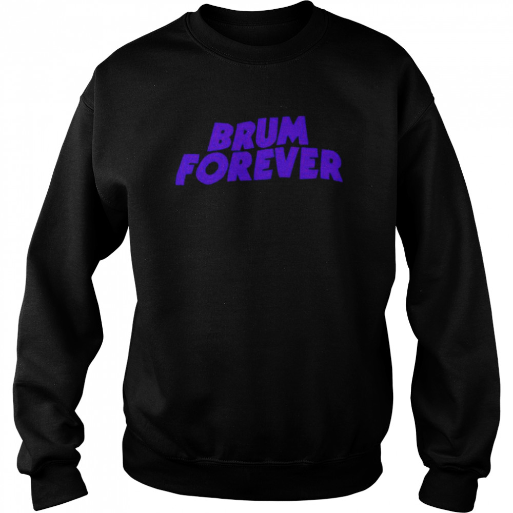 Brum Forever  Unisex Sweatshirt