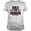 Build back with Brandon thank you Brandon  Classic Men's T-shirt